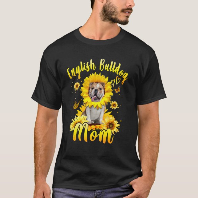 Sunflower English Bulldog Mum Dog  Mother's Day T-Shirt (Front)