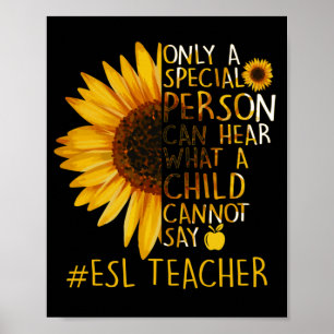 Sunflower ESL Teacher Special Person Can Hear Poster