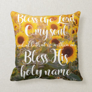 Sunflower Field Bless the Lord O my Soul Scripture Cushion