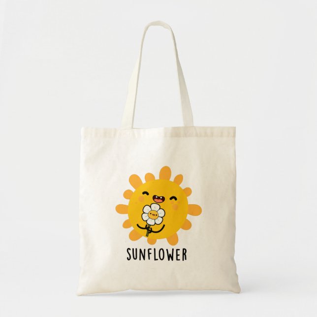 Sunflower Funny Sun And Flower Pun Tote Bag (Front)