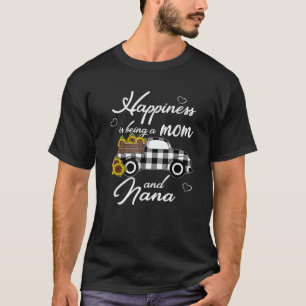 Sunflower Grandma Happiness is being a Mom and Nan T-Shirt
