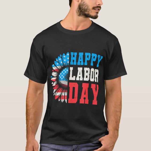 Sunflower Happy Labour Day Patriotic Labour Day Me T-Shirt (Front)