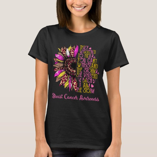 Sunflower I Am The Storm Breast Cancer Awareness T-Shirt (Front)