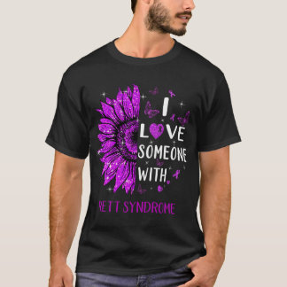 Sunflower I Love Someone With Rett Syndrome  T-Shirt