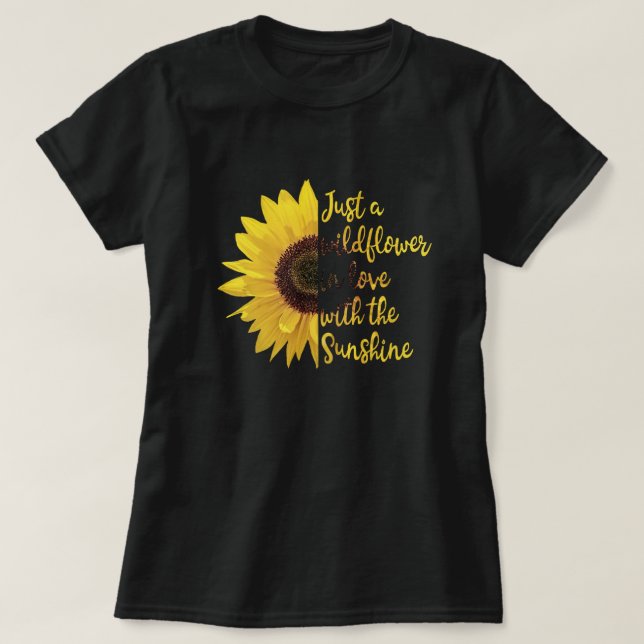 Sunflower | Inspirational Quote T-Shirt (Design Front)