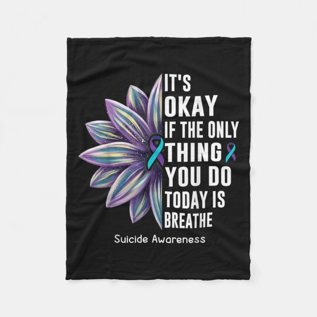 Sunflower Its Okay If The Only Thing You Do Today  Fleece Blanket (Front)