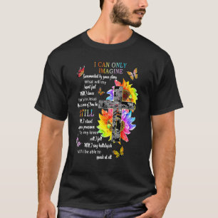 Sunflower Jesus Cross Butterfly I Can Imagine Chri T-Shirt