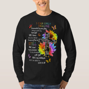 Sunflower Jesus Cross Butterfly I Can Imagine Chri T-Shirt