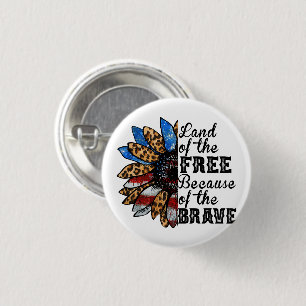 Sunflower Land of the Free Because of the Brave 3 Cm Round Badge