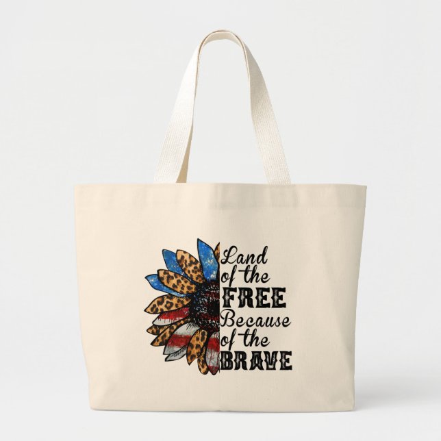 Sunflower Land of the Free Because of the Brave Large Tote Bag (Front)