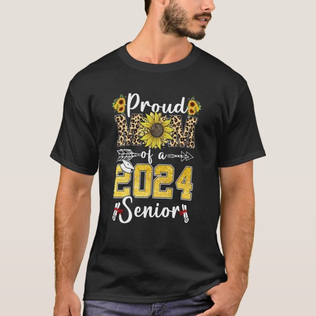 Sunflower Leopard Proud Mom Of a 2024 Senior Gradu T-Shirt (Front)