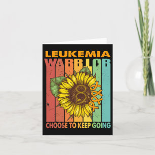 Sunflower Leukaemia Warrior Choose To Keep Going Card