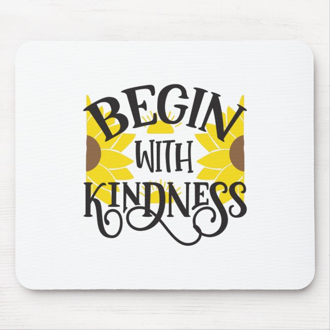 Sunflower Lover | Begin With Kindness Mouse Mat (Front)