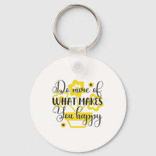 Sunflower Lover   Do More Of What Makes You Happy Key Ring