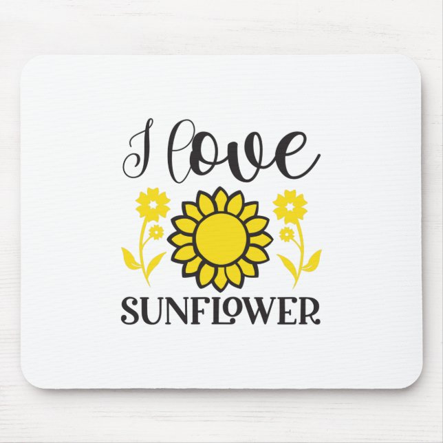 Sunflower Lover | I Love Sunflower Mouse Mat (Front)
