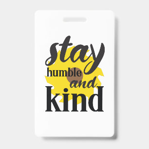 Sunflower Lover Stay Humble And Kind ID Badge
