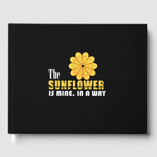 Sunflower Lover The Sunflower Is Mine Guest Book