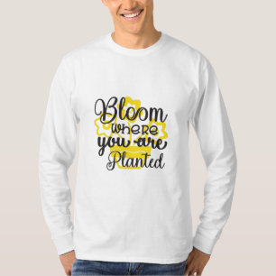 Sunflower Lover Where You Are Planted T-Shirt