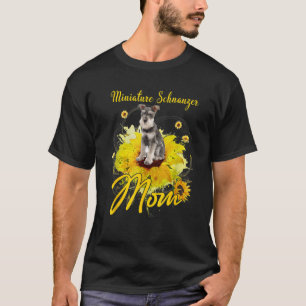 Sunflower Miniature Schnauzer Mum Dog  Mother's Da T-Shirt
