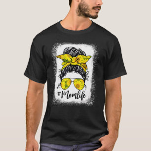 Sunflower Mom Life Messy Bun Bleached Motheru2019s T-Shirt