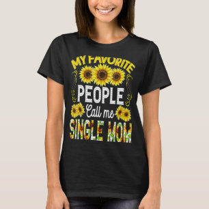 Sunflower My Favourite People Call Me Single Mum M T-Shirt