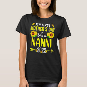 Sunflower My First Mother's Day As A Nanni Mothers T-Shirt