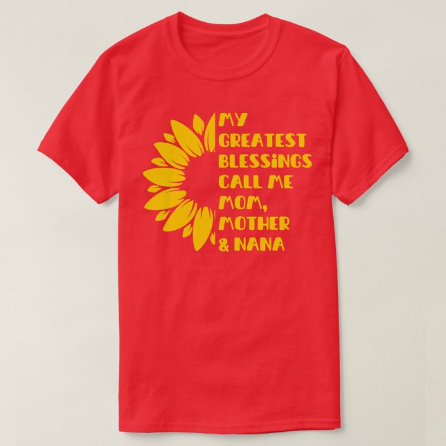 Sunflower My Greatest Blessings Call Me Mum Mother T-Shirt (Design Front)