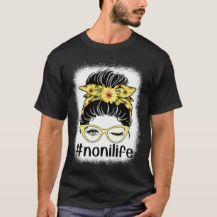 Sunflower Noni Life Messy Bun Bleaches Mother s Da T-Shirt