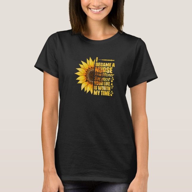 Sunflower Np  Medical Nursing Became A Nurse Pract T-Shirt (Front)