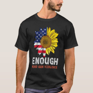 Sunflower Orange Peace Enough End Gun Violence Usa T-Shirt