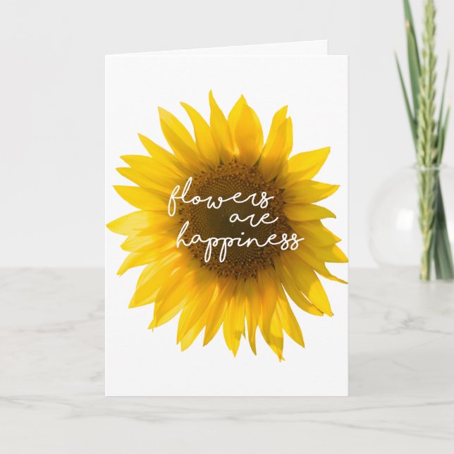 Sunflower quote "flowers are happiness" card (Front)