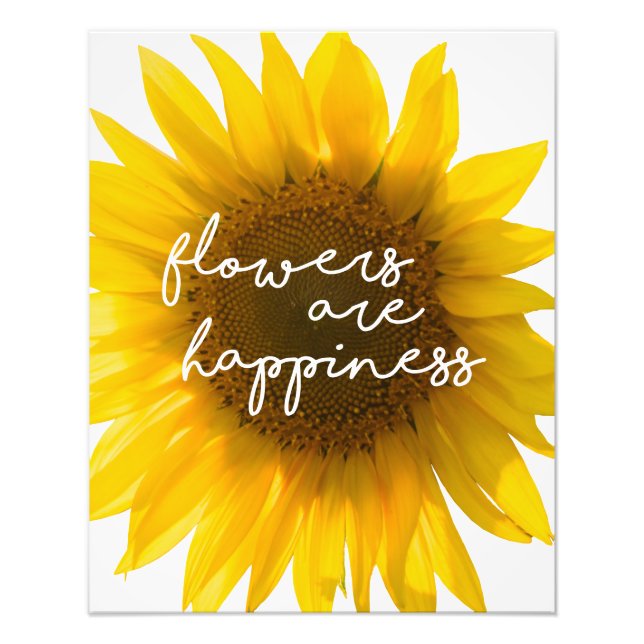 Sunflower quote "flowers are happiness" photo print (Front)