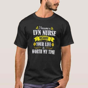 Sunflower Quote Licensed Vocational Nurse Lvn Nurs T-Shirt