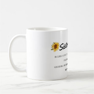 Sunflower Sisterhood -  Support, Giggles, Secrets Coffee Mug