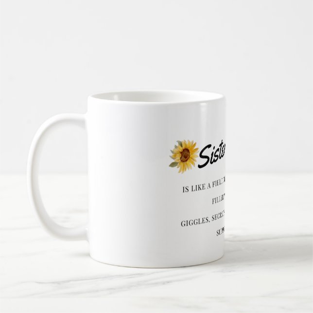 Sunflower Sisterhood -  Support, Giggles, Secrets Coffee Mug (Left)
