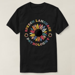 Sunflower SLP Speech Language Pathologist Gift T-Shirt