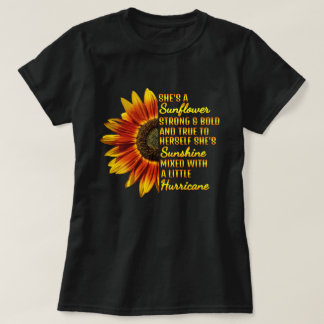 Sunflower, Sunshine, Hurricane- Feminine, Pretty  T-Shirt