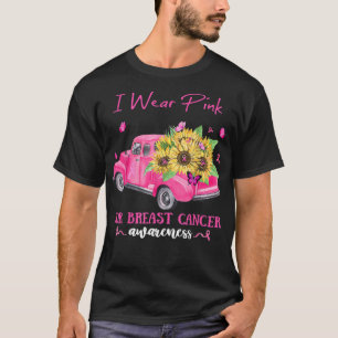 Sunflower Truck I Wear Pink For Breast Cancer Awar T-Shirt