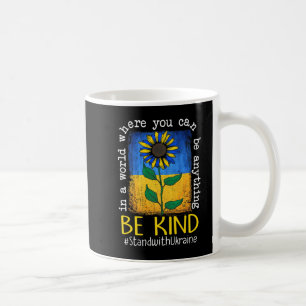 Sunflower Ukrainian Flag Be Kind Stand With Ukrain Coffee Mug