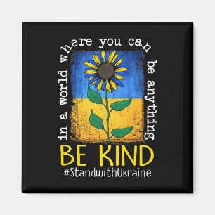 Sunflower Ukrainian Flag Be Kind Stand With Ukrain Magnet