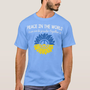Sunflower Ukrainian Flag, Peace in The World,Suppo T-Shirt