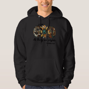 Sunflower With God All Things Possible Christian R Hoodie