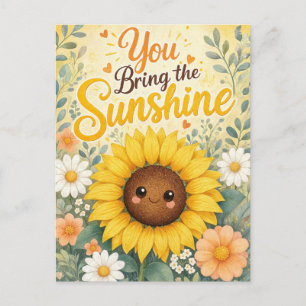 Sunflower : You Bring the Sunshine Postcard