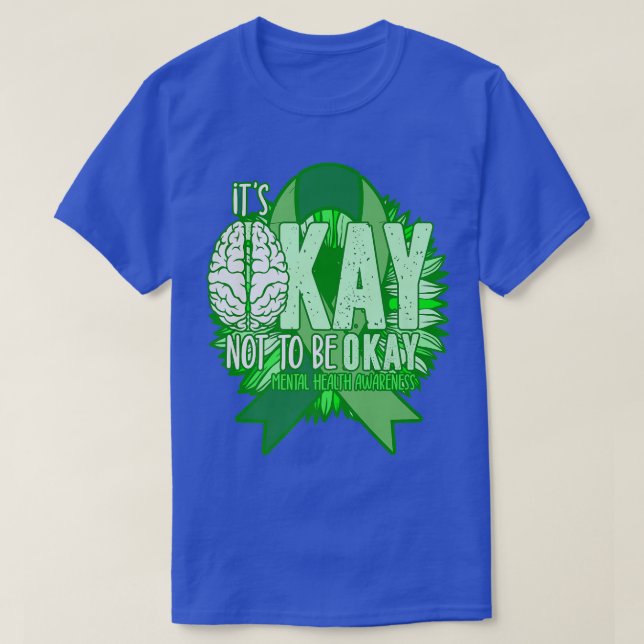 SunflowerIt's Okay To Not Be Okay Mental Health Aw T-Shirt (Design Front)