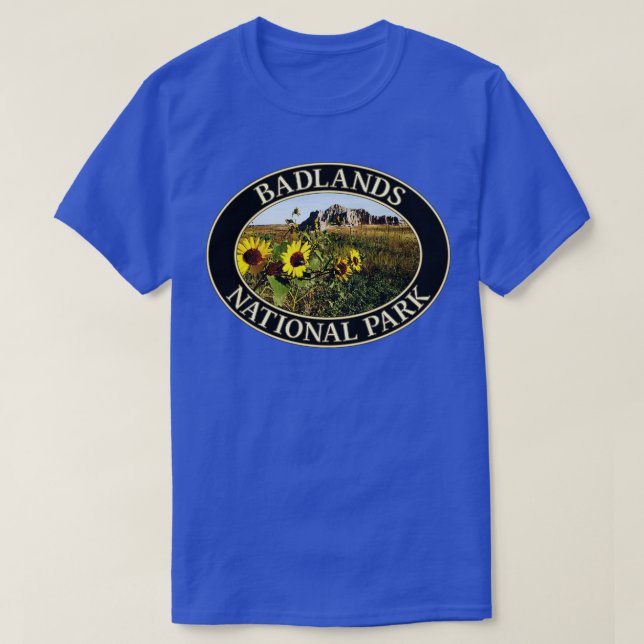 Sunflowers at Badlands National Park in South Dako T-Shirt (Design Front)