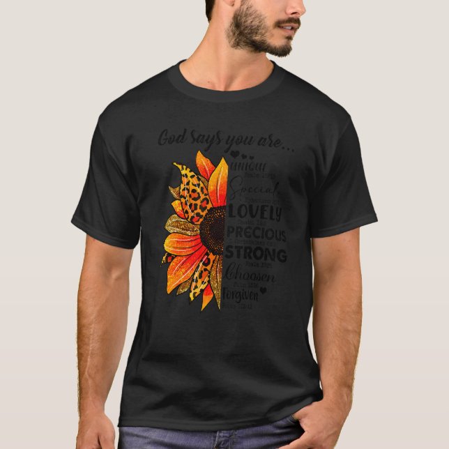 Sunflowers God Say You Are With Bible Verses T-Shirt (Front)