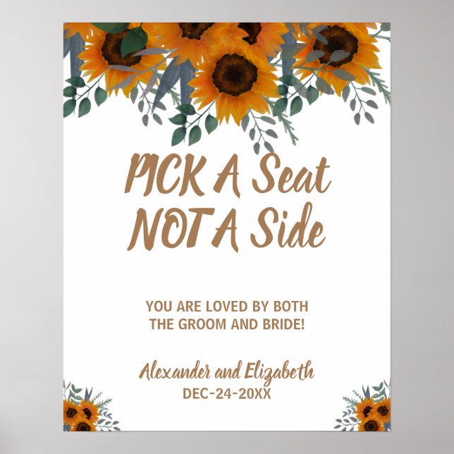 Sunflowers Greenery Pick a Seat not a Side Wedding Poster (Front)