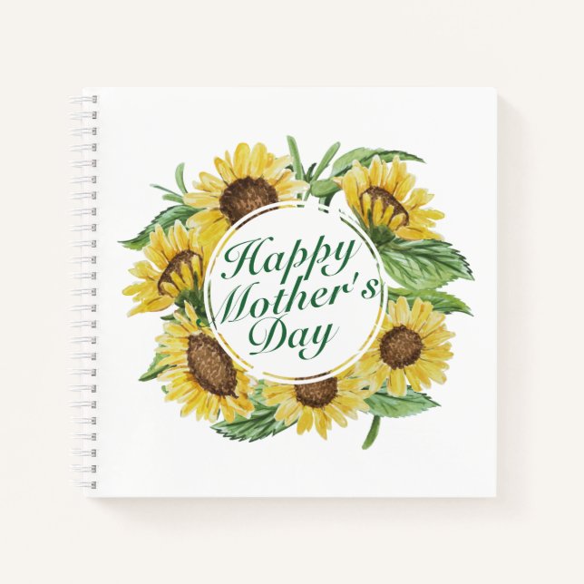 Sunflowers Happy Mother's Day Floral Notebook (Front)