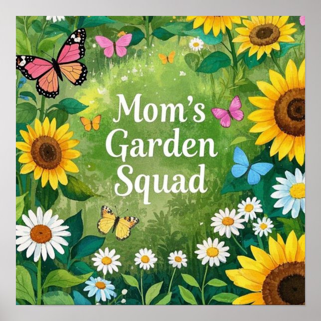 Sunflowers Mother's Day Garden Squad  Poster (Front)