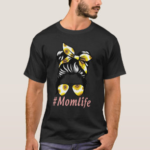 Sunflowers Mum Life Messy Bun Hair Sunglasses Moth T-Shirt